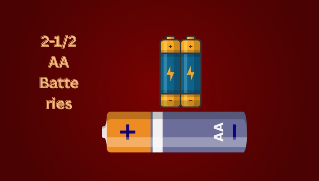 2-1/2 AA Batteries