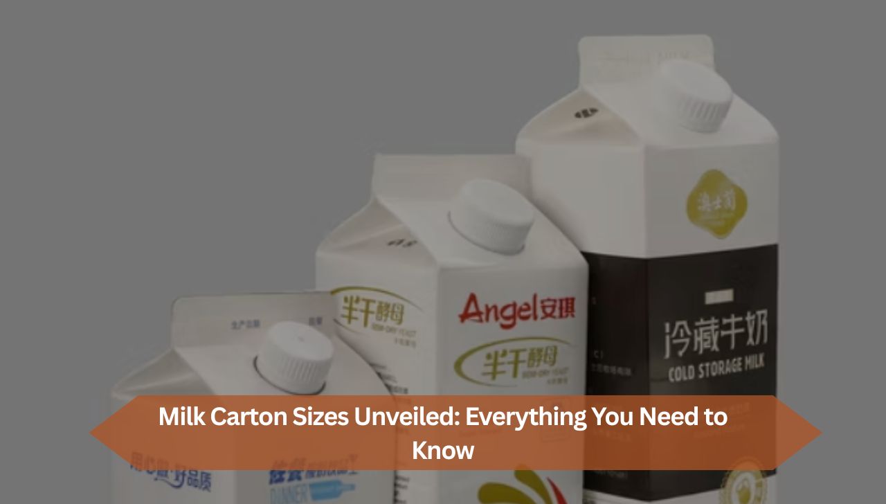 Milk Carton Sizes: Everything You Need to Know